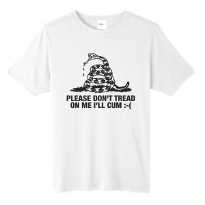 Please Don't Tread On Me I'll Cum Tall Fusion ChromaSoft Performance T-Shirt