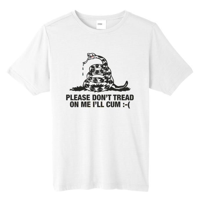 Please Don't Tread On Me I'll Cum Tall Fusion ChromaSoft Performance T-Shirt