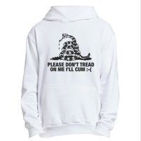 Please Don't Tread On Me I'll Cum Urban Pullover Hoodie