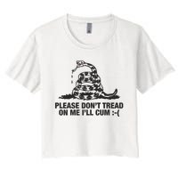 Please Don't Tread On Me I'll Cum Women's Crop Top Tee