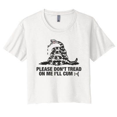 Please Don't Tread On Me I'll Cum Women's Crop Top Tee