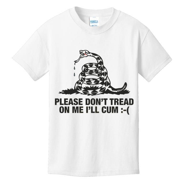 Please Don't Tread On Me I'll Cum Kids T-Shirt