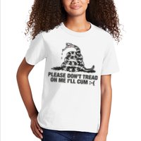 Please Don't Tread On Me I'll Cum Kids T-Shirt