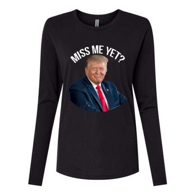 President Donald Trump Miss Me Yet Funny Political 2024 Womens Cotton Relaxed Long Sleeve T-Shirt