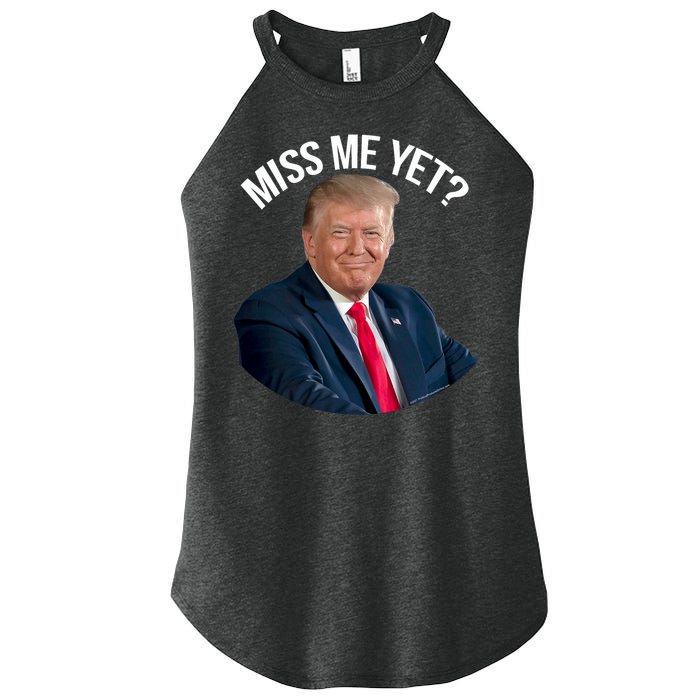 President Donald Trump Miss Me Yet Funny Political 2024 Women's Perfect Tri Rocker Tank