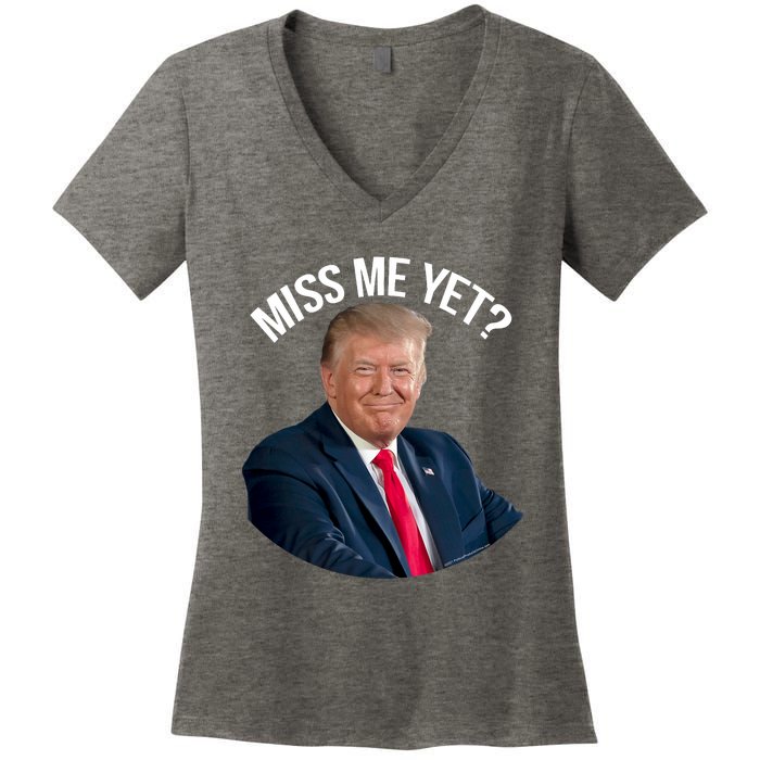 President Donald Trump Miss Me Yet Funny Political 2024 Women's V-Neck T-Shirt