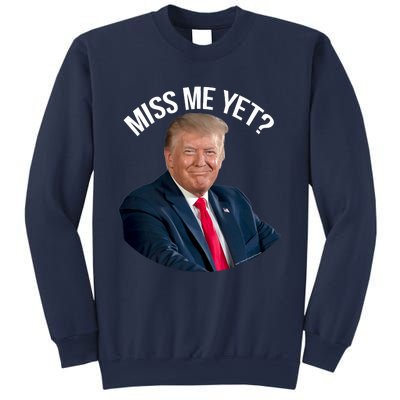 President Donald Trump Miss Me Yet Funny Political 2024 Sweatshirt