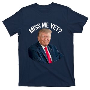 President Donald Trump Miss Me Yet Funny Political 2024 T-Shirt