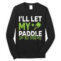 Pickleball Do The Talking TL Long Sleeve Shirt