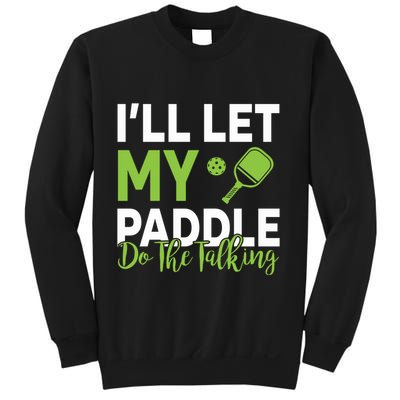 Pickleball Do The Talking TL Sweatshirt