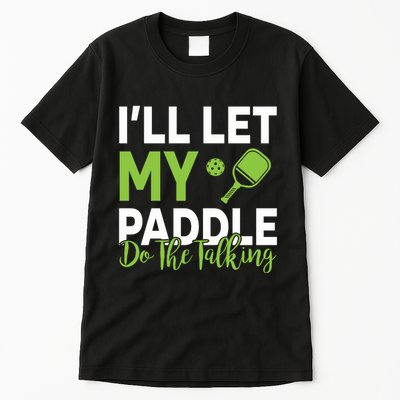 Pickleball Do The Talking TL Tall T-Shirt