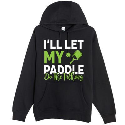 Pickleball Do The Talking TL Premium Pullover Hoodie