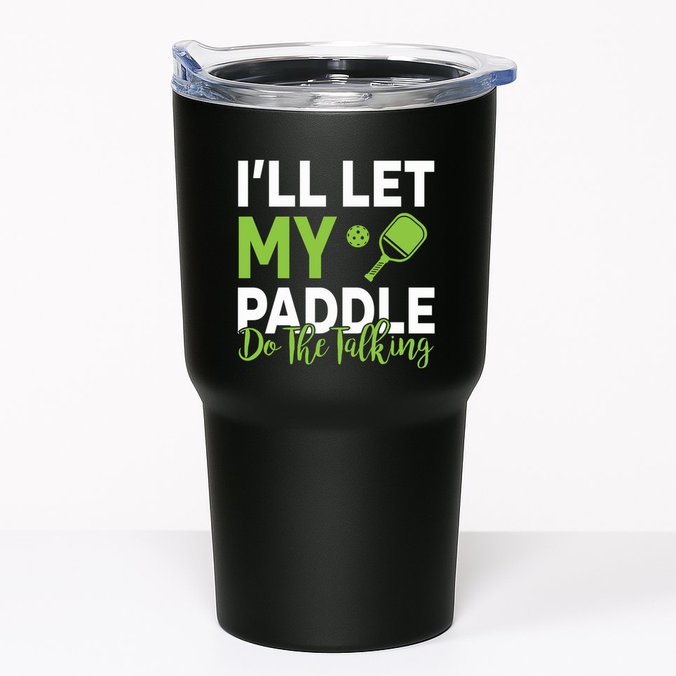 Pickleball Do The Talking TL Tumbler