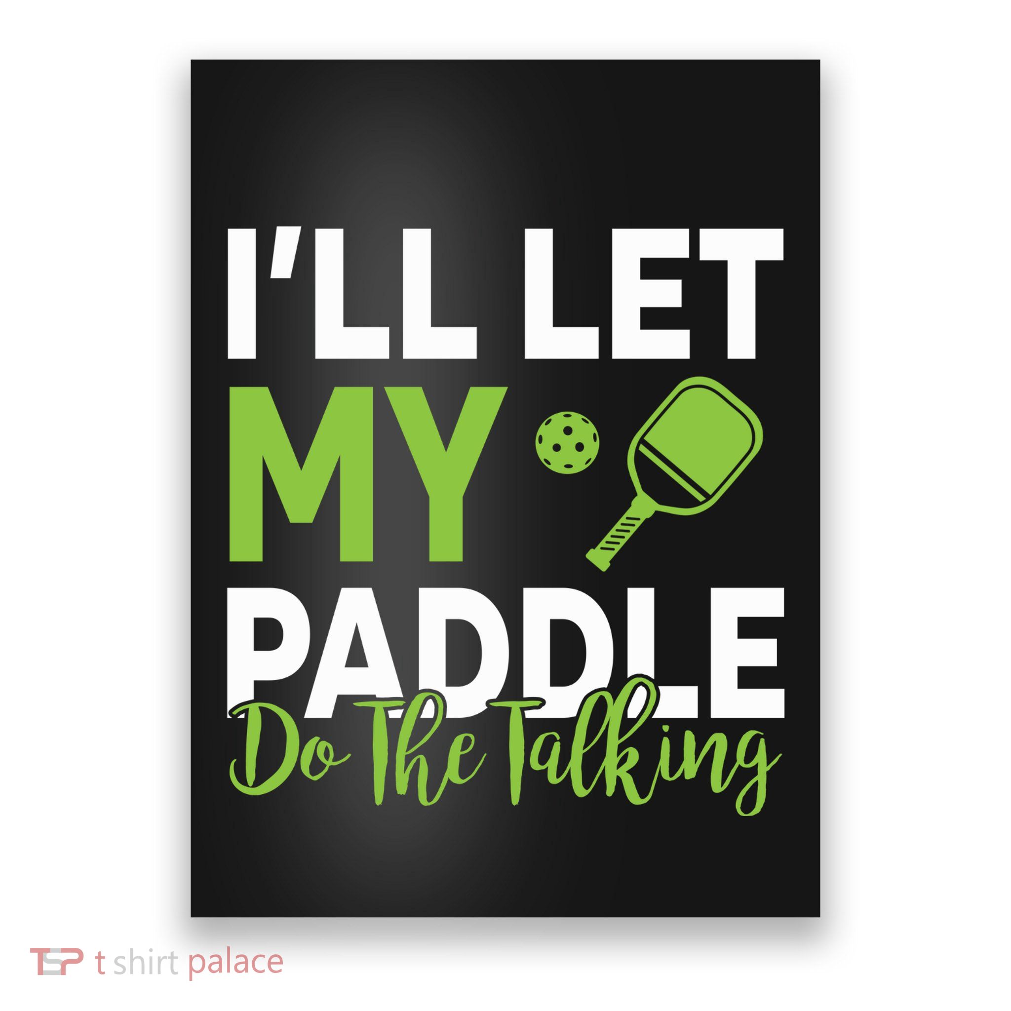Pickleball Do The Talking TL Poster