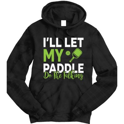 Pickleball Do The Talking TL Tie Dye Hoodie
