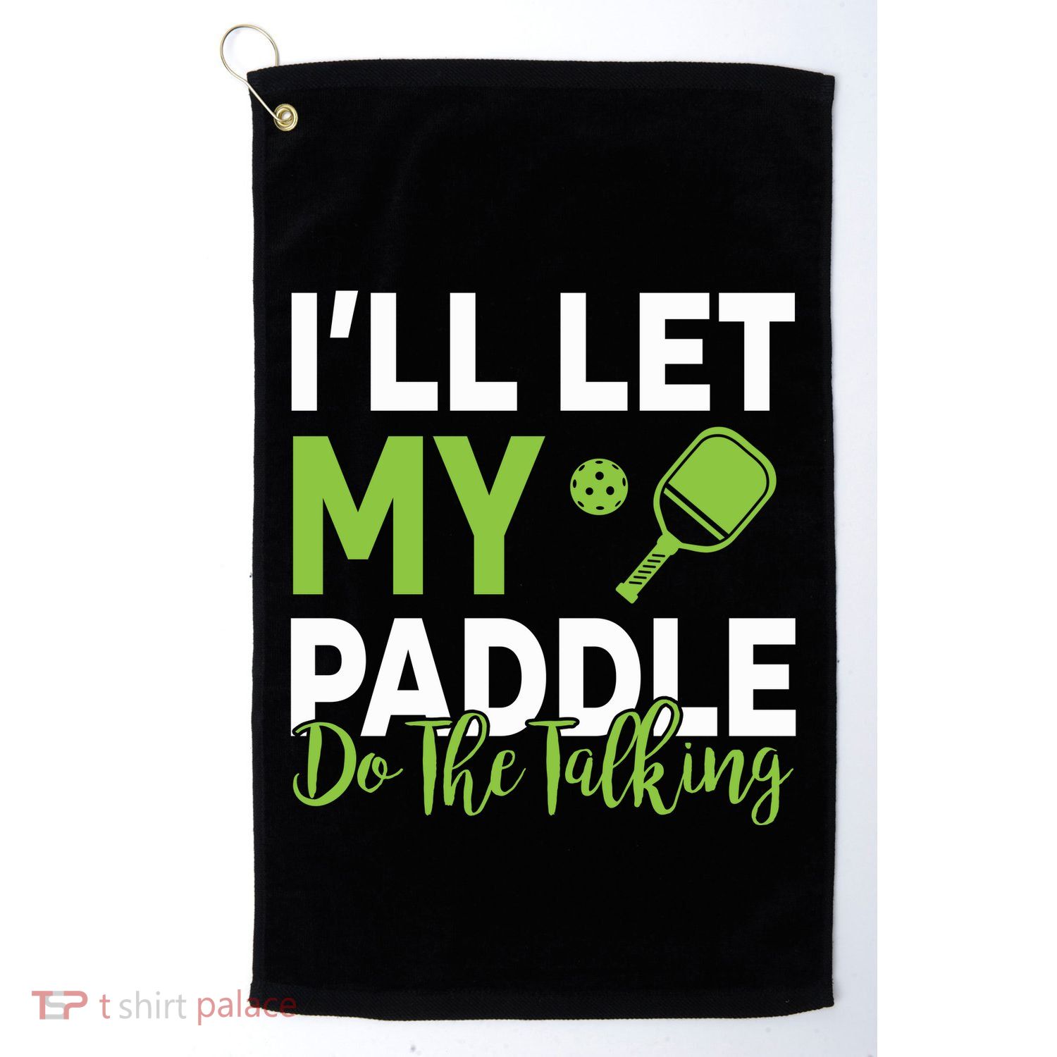 Pickleball Do The Talking TL Golf Towel