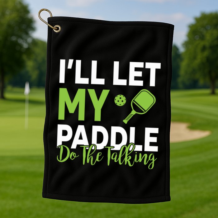 Pickleball Do The Talking TL Golf Towel