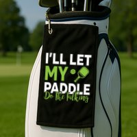 Pickleball Do The Talking TL Golf Towel