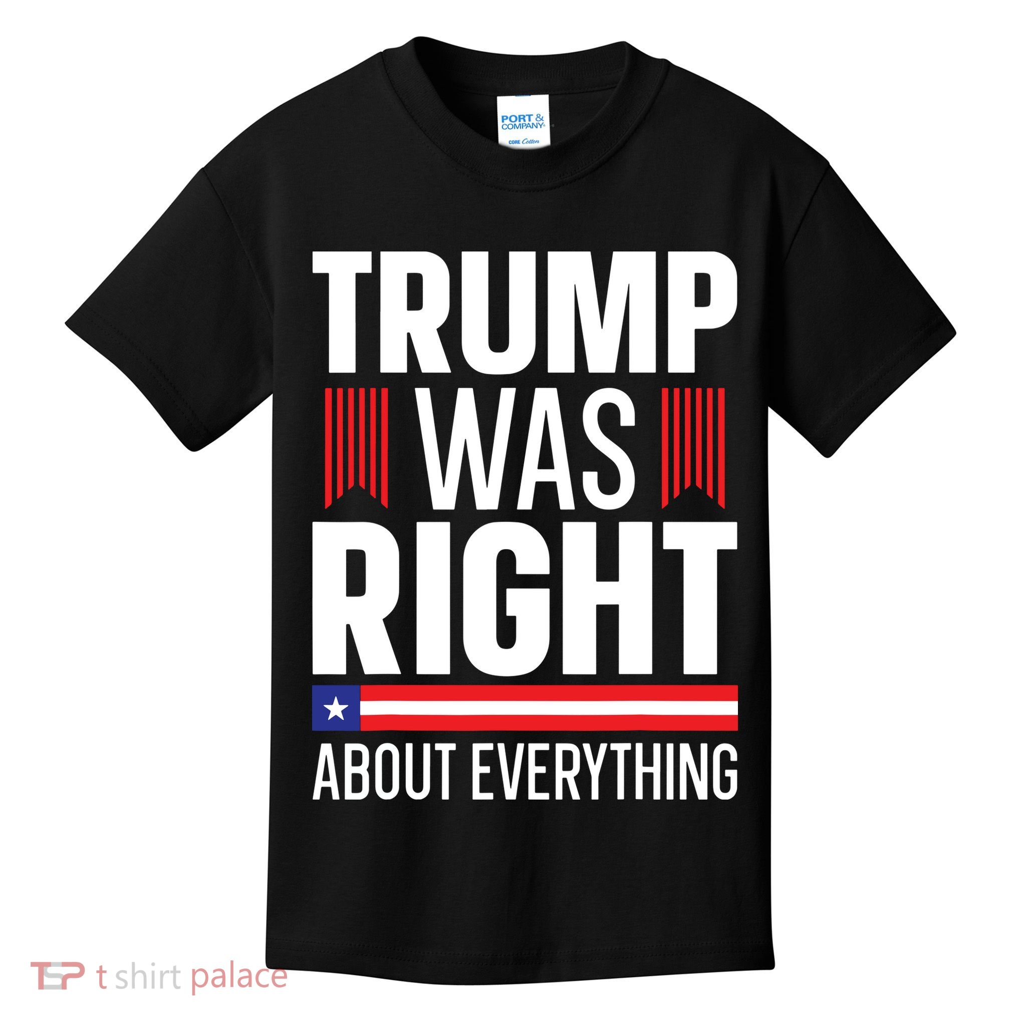 Pro Donald Trump Trump Was Right About Everything Kids T-Shirt