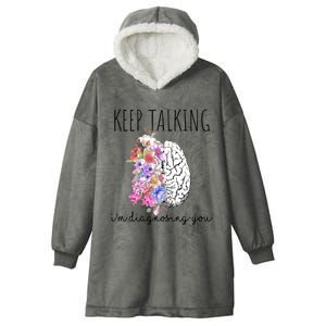 Psychologist Dr Therapist Keep Talking I'm Diagnosing You Meaningful Gift Hooded Wearable Blanket