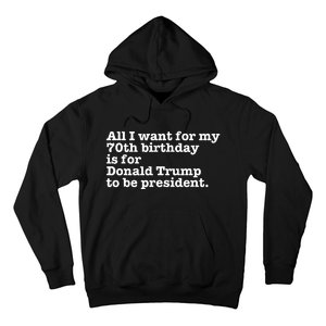 Pro Donald Trump President Funny 70th Birthday Gag Gift Joke Hoodie