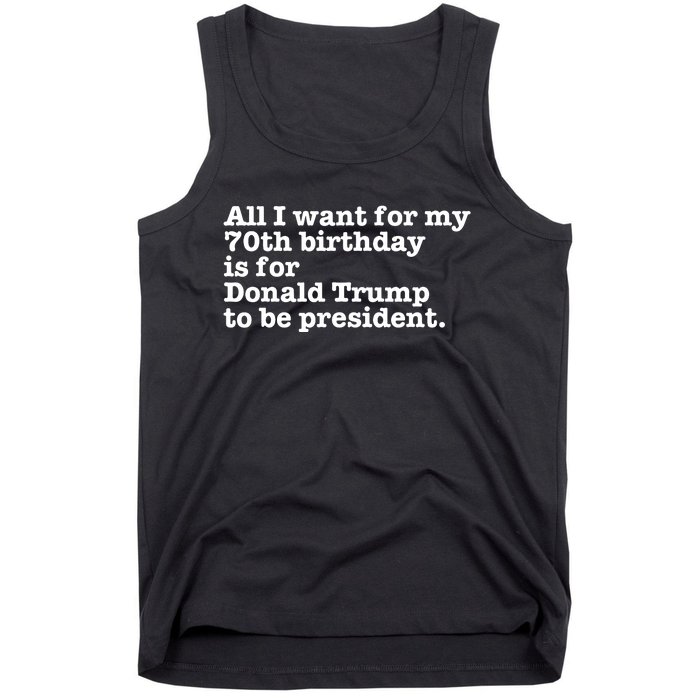 Pro Donald Trump President Funny 70th Birthday Gag Gift Joke Tank Top