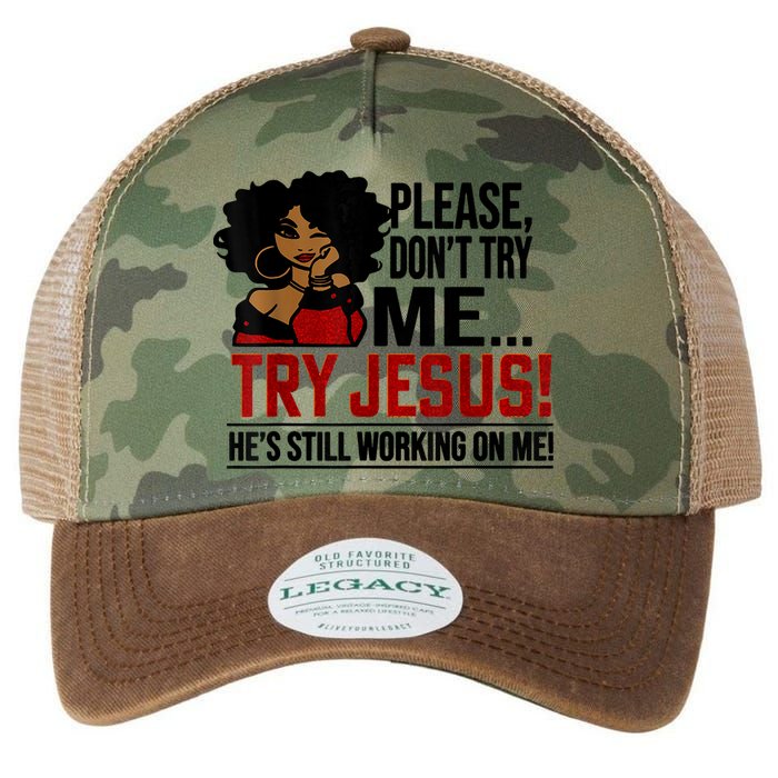 Please Don't Try Me Try Jesus He's Still Working On Me Funny Legacy Tie Dye Trucker Hat