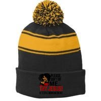 Please Don't Try Me Try Jesus He's Still Working On Me Funny Stripe Pom Pom Beanie