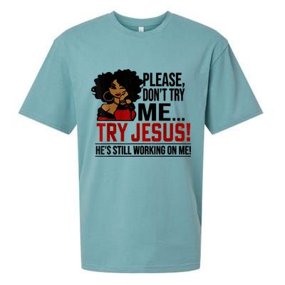 Please Don't Try Me Try Jesus He's Still Working On Me Funny Sueded Cloud Jersey T-Shirt