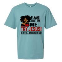 Please Don't Try Me Try Jesus He's Still Working On Me Funny Sueded Cloud Jersey T-Shirt