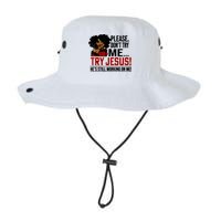 Please Don't Try Me Try Jesus He's Still Working On Me Funny Bucket Hat