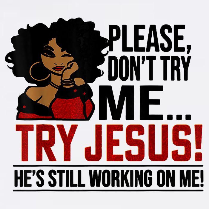 Please Don't Try Me Try Jesus He's Still Working On Me Funny Wool Snapback Cap