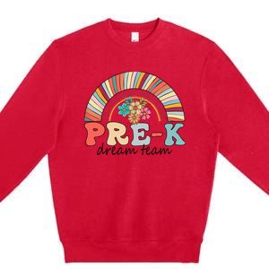 Pre-K Dream Team Rainbow Kinder Pre-K Teacher Back to School Premium Crewneck Sweatshirt