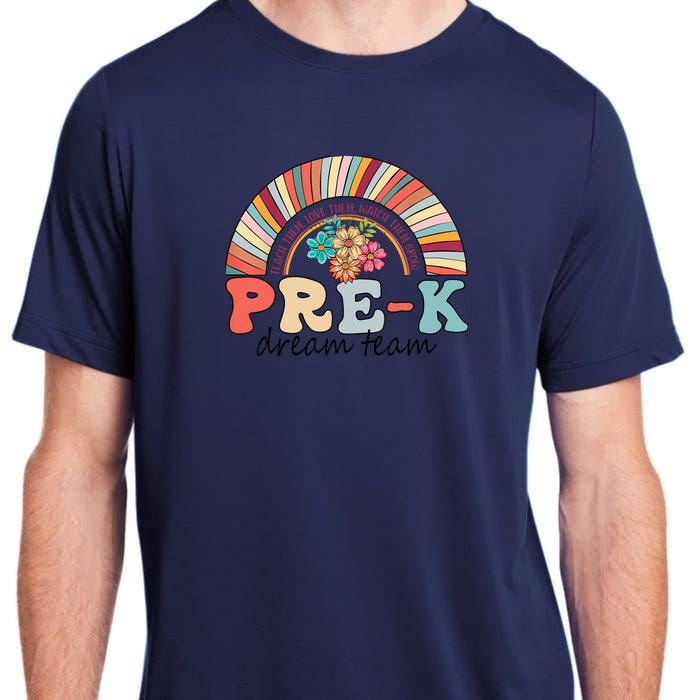 Pre-K Dream Team Rainbow Kinder Pre-K Teacher Back to School Adult ChromaSoft Performance T-Shirt