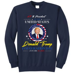 President Donald Trump Inauguration Day 2025 Memorabilia Tall Sweatshirt