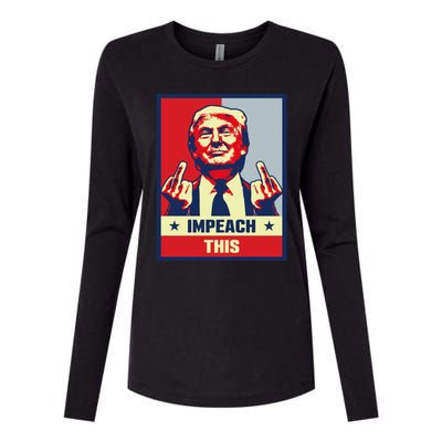 Pro Donald Trump Funny Gift Republican Conservative Impeach This Funny Gift Womens Cotton Relaxed Long Sleeve T-Shirt