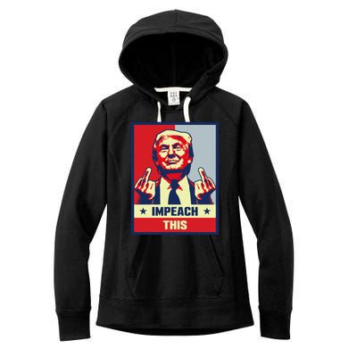 Pro Donald Trump Funny Gift Republican Conservative Impeach This Funny Gift Women's Fleece Hoodie