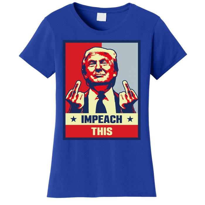 Pro Donald Trump Funny Gift Republican Conservative Impeach This Funny Gift Women's T-Shirt