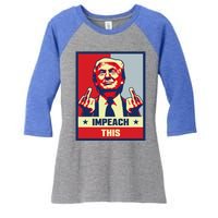 Pro Donald Trump Funny Gift Republican Conservative Impeach This Funny Gift Women's Tri-Blend 3/4-Sleeve Raglan Shirt