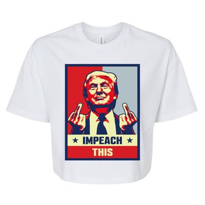 Pro Donald Trump Funny Gift Republican Conservative Impeach This Funny Gift Bella+Canvas Jersey Crop Tee