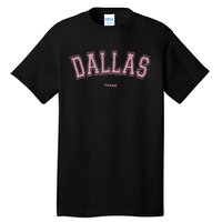 Pink Dallas Texas TX Varsity On Dallas Tall T-Shirt