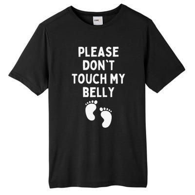 Please Don't Touch My Belly Funny Maternity Pregnancy Tall Fusion ChromaSoft Performance T-Shirt