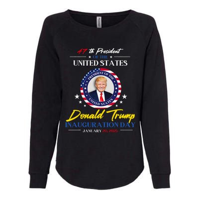 President Donald Trump Inauguration Day 2025 47th President Womens California Wash Sweatshirt