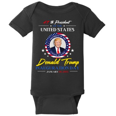 President Donald Trump Inauguration Day 2025 47th President Baby Bodysuit