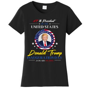 President Donald Trump Inauguration Day 2025 47th President Women's T-Shirt