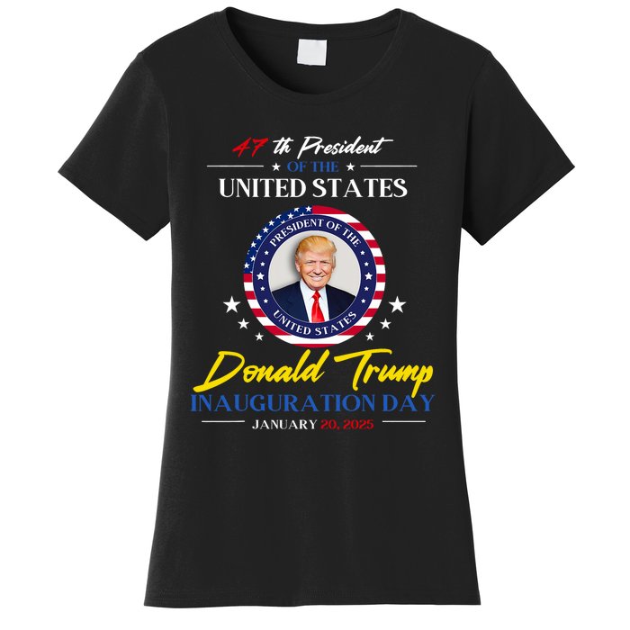 President Donald Trump Inauguration Day 2025 47th President Women's T-Shirt