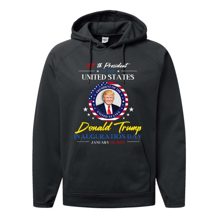 President Donald Trump Inauguration Day 2025 47th President Performance Fleece Hoodie