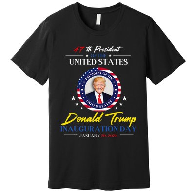 President Donald Trump Inauguration Day 2025 47th President Premium T-Shirt