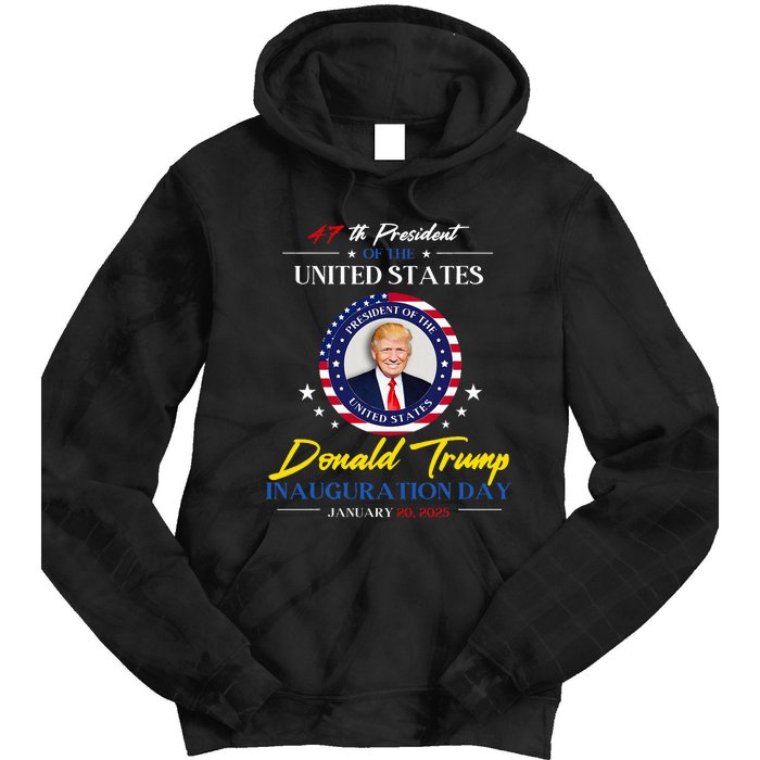 President Donald Trump Inauguration Day 2025 47th President Tie Dye Hoodie