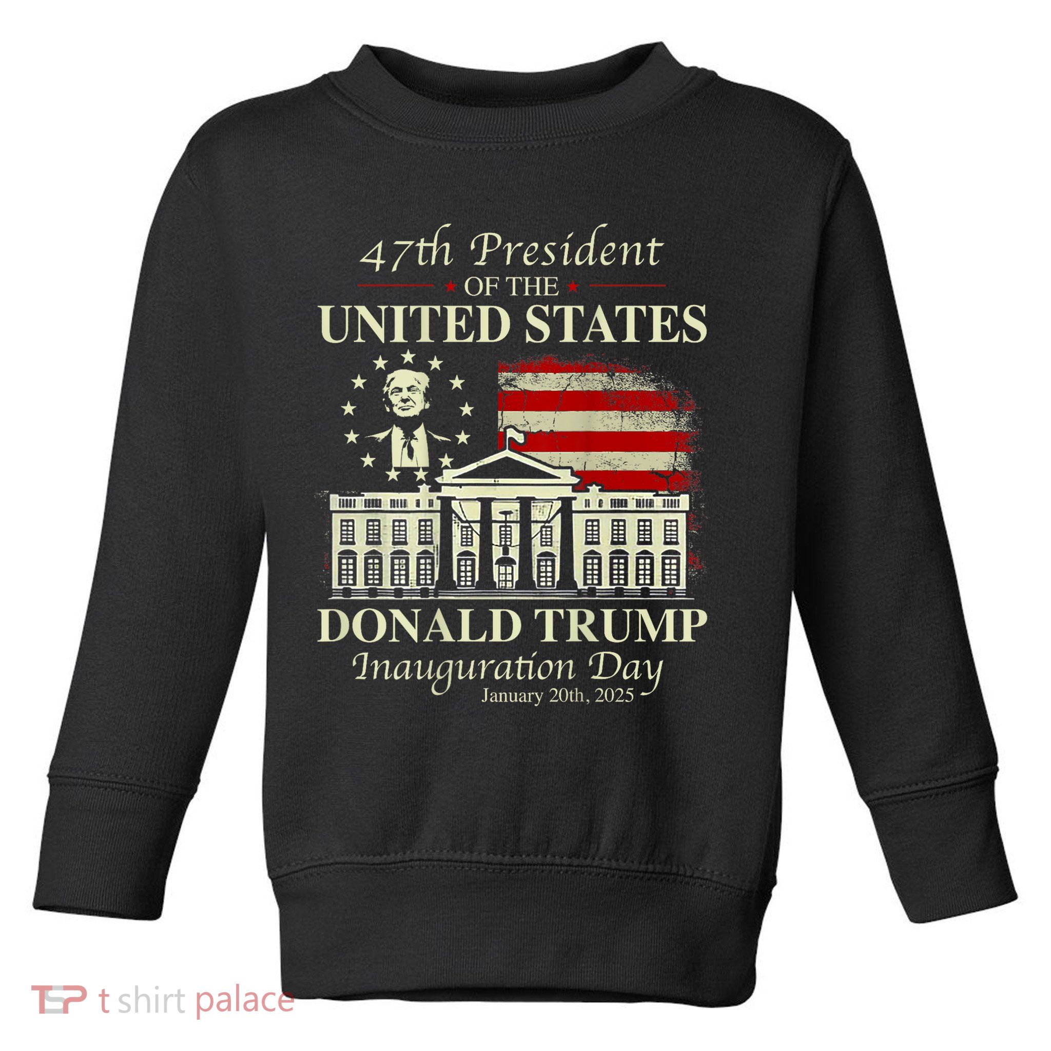 President Donald Trump Inauguration Day 2025 Memorabilia Toddler Sweatshirt